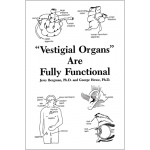 "Vestigial Organs" Are Fully Functional