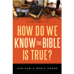How Do We Know the Bible is True? Vol 1