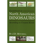 Guidebook to North American Dinosaurs According to Created Kinds
