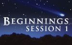 Beginnings: Session 1