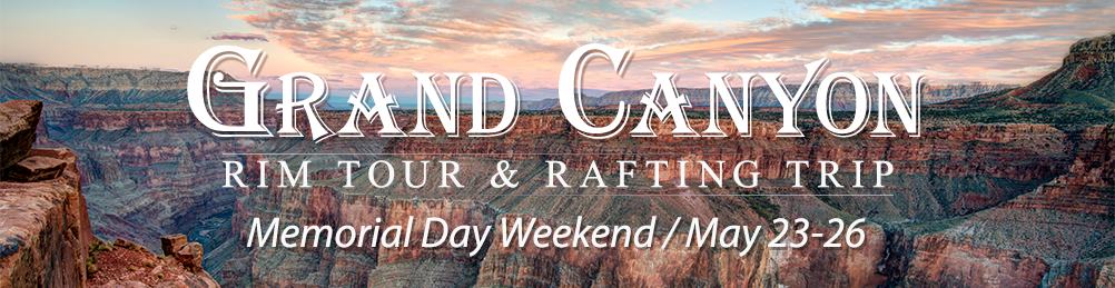 Grand Canyon 2015 Rim Tour & Rafting Trip