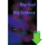 Big God vs. Big Science eBook (PDF)