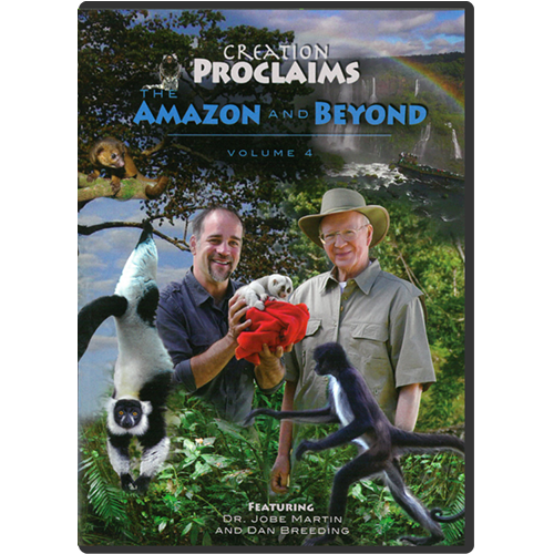 Creation Proclaims: The Amazon and Beyond (Vol. 4) DVD