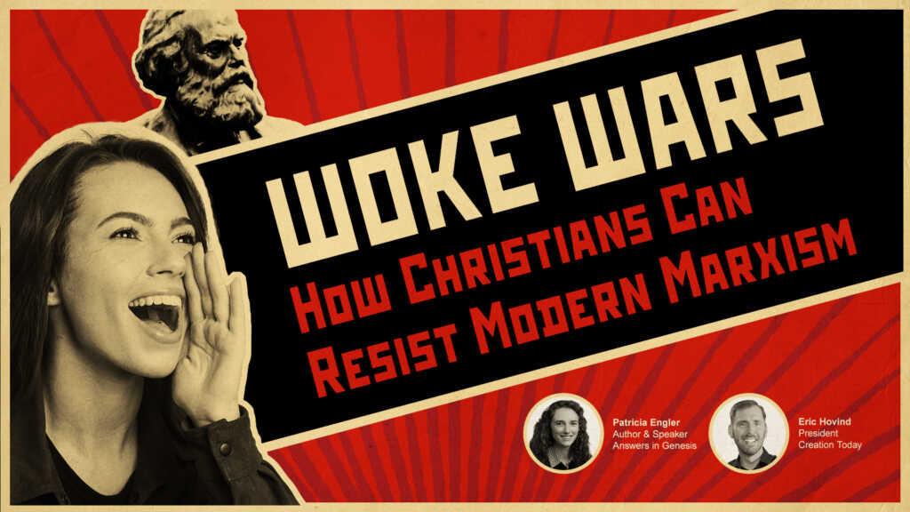 Woke Wars–How Christians Can Resist Modern Marxism | Creation Today Show #408