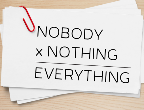 Nobody Times Nothing Equals Everything