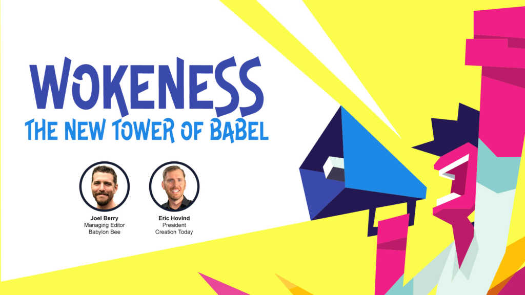 Wokeness – The New Tower of Babel | Creation Today Show #424