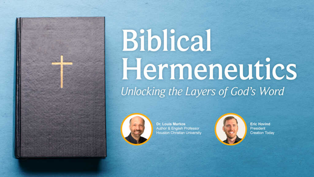 Biblical Hermeneutics — Unlocking the Layers of God’s Word | Creation Today Show #443
