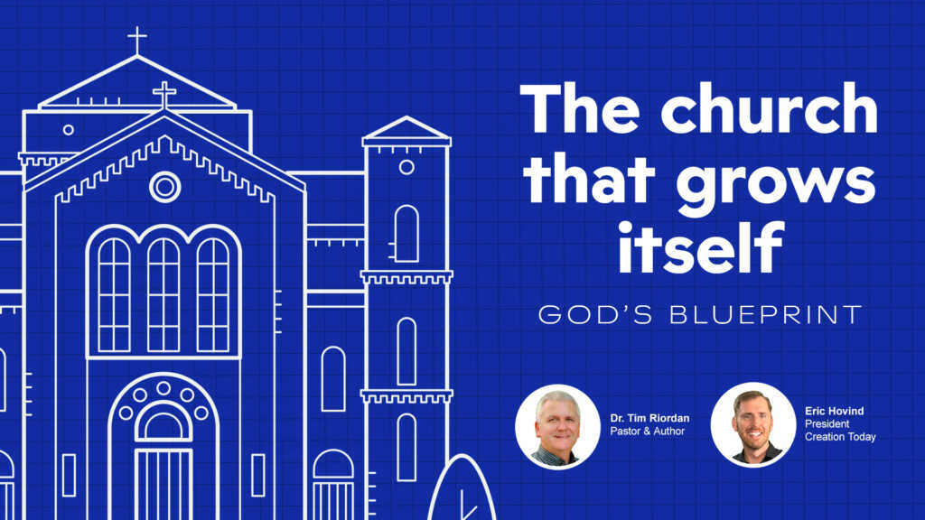 The Church That Grows Itself – God’s Blueprint | Creation Today Show #451