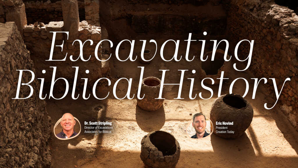 Excavating Biblical History | Creation Today Show #471